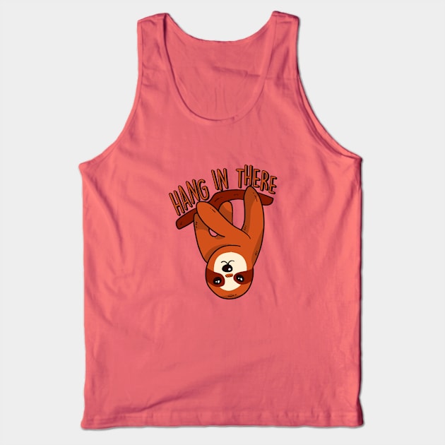 Hang in There | Funny Sloth Quote Tank Top by SLAG_Creative